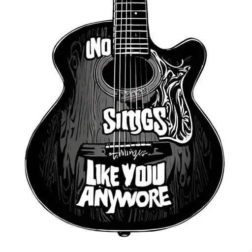 wooden guitar with the words no one sings like you anymore inside of guitar  tattoo design idea