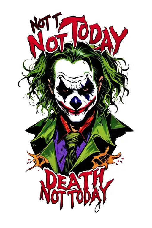 joker Reaper "not today death not today" written under image tattoo design idea