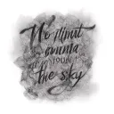 no limit gonna touch the sky cursive font tattoo tattoo design idea