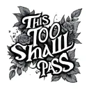 this too shall pass tattoo design idea