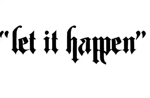 "let it happen" tattoo design idea
