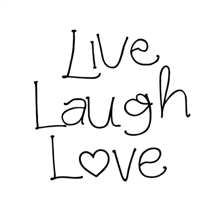 write “Live, Laugh, Love" tattoo design idea