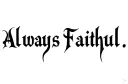 "Always Faithful" tattoo design idea
