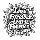 "Live Forever — Learn Forever" змея с черепом tattoo design idea
