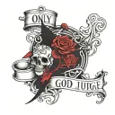 only god can judge tattoo design idea