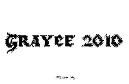 "Graycee 2010" tattoo design idea