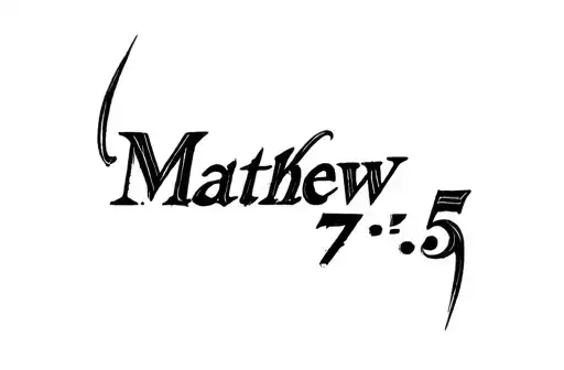 "Matthew 7:5" tattoo design idea