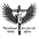 “Why do you think you can please a world that crucified a perfect man” tattoo design idea