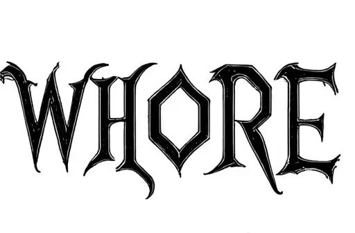 "WHORE" tattoo design idea