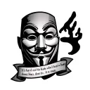 An Anonymous mask with a banner below the chin saying "it's hard not to hate but I know what hate does to a man. it turn tattoo design idea