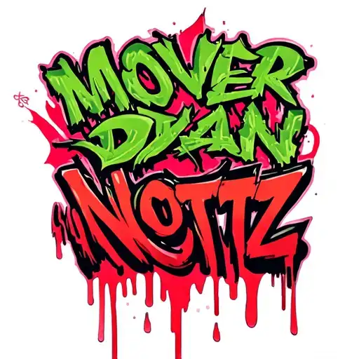 graffiti text ' "Mover Dan Nottz"  with a ganja leaf blood dripping down tattoo design idea
