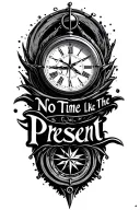 "No Time Like The Present" clock and a compass rose tattoo design idea