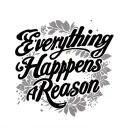 Everything Happens A Reason tattoo design idea
