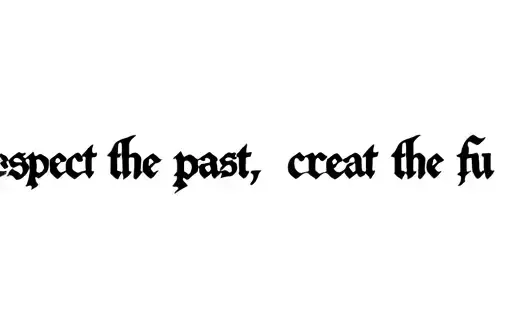 "Respect the past, creat the fu" tattoo design idea