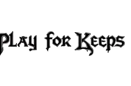 "Play for Keeps" tattoo design idea