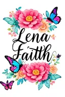 the name Lena faith in cursive with fairy stuff flowers and butterflies  tattoo design idea