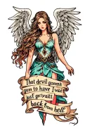 female angel with the words "that devil gonna have to wait I just got back from hell" tattoo design idea