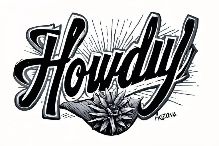 the word howdy, with Arizona desert tattoo design idea
