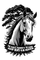 horse head with a big tree  in the back ground with the saying the sound of thunder is the sound of hoof beats in heaven tattoo design idea