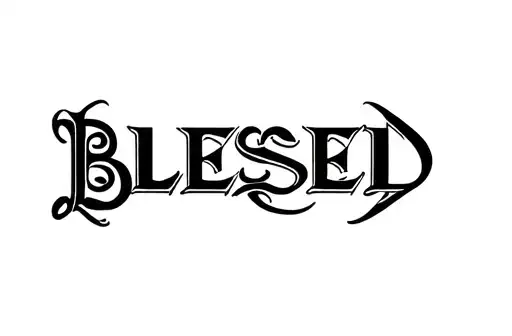 "Blessed" tattoo design idea