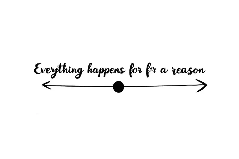 Everything happens for a reason quote with a Big Dipper and Little Dipper next to it tattoo design idea