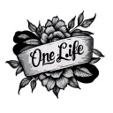 One Life One Love tattoo design idea