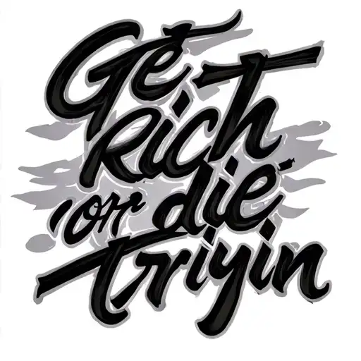 "Get rich or die tryin" 50 Cent tattoo design idea