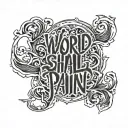 "This world shall know pain" in french with italic font tattoo design idea