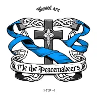 "Blessed are the Peacemakers" celtic cross with blue ribbon wrapped tattoo design idea