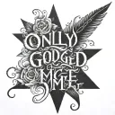 only god can judge me in script tattoo design idea