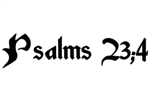 "Psalms 23:4" tattoo design idea