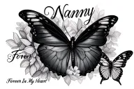 The Word "Nanny" In Cursive, And "Forever In My Heart" Beside A Butterfly  tattoo design idea