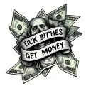 Fuck Bitches Get Money tattoo design idea