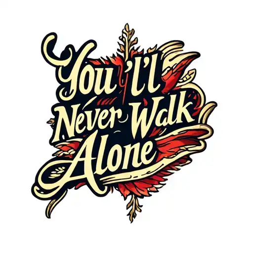 "You'll never walk alone" vertical forearm tattoo design tattoo design idea