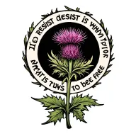 a simple thistle design inside a circle of text saying "to resist despair is what it means to be free" tattoo design idea