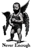 "Never Enough" ski mask black baby angels with tats holding guns tattoo design idea
