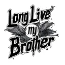 Long Live My Brother tattoo design idea