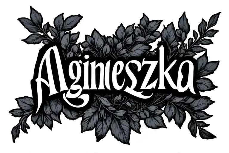 Word Agnieszka in handwriten, italic, elegant font, entwined with laurels  tattoo design idea