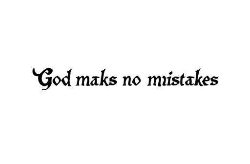 "God makes no mistakes" tattoo design idea