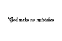 "God makes no mistakes" tattoo design idea