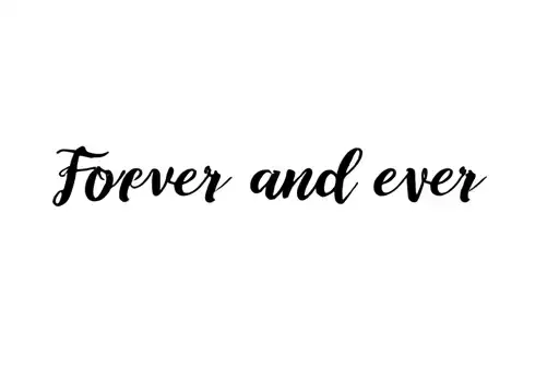 "Forever and ever " tattoo design idea