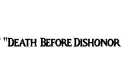 "DEATH BEFORE DISHONOR" tattoo design idea
