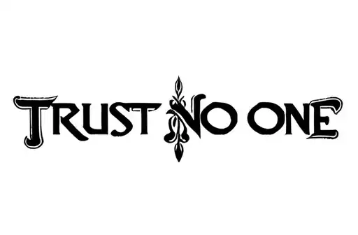"Trust No One" tattoo design idea