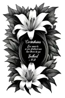 Madonna Lilly flower surrounding Corinthians 10:31 Bible Verse masculine style tattoo design idea