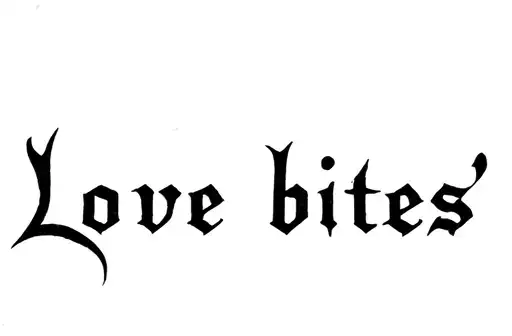 "Love bites
" tattoo design idea