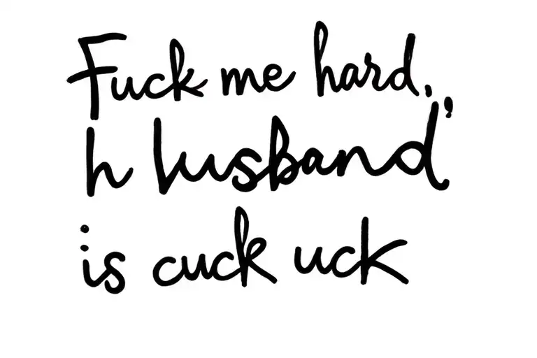 "Fuck me hard , husband is cuck" hotwife tattoo design idea