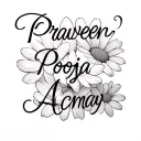 1. Name Flow with a Daisy Accent* The names "Praveen, Pooja, Amay" written in an elegant cursive or handwritten script. tattoo design idea
