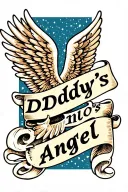 "Daddy’s Angel" "Daddy’s Angel" wings spread tattoo design idea