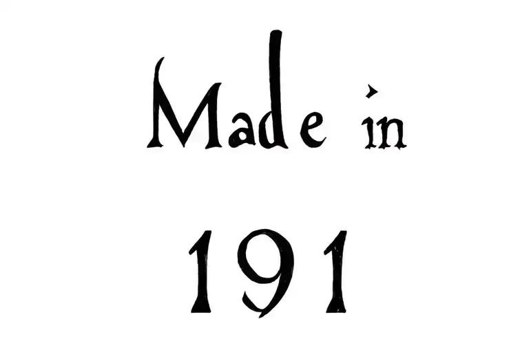 "Made in 1991" word on it in gothic font tattoo design idea