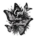 "God over everything" in cursive writing with one big butterfly and two small butterflies tattoo design idea